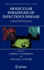 Molecular Paradigms of Infectious Disease : A Bacterial Perspective - Book