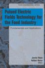 Pulsed Electric Fields Technology for the Food Industry : Fundamentals and Applications - Book