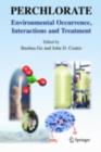 Perchlorate : Environmental Occurrence, Interactions and Treatment - eBook