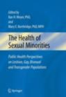 The Health of Sexual Minorities : Public Health Perspectives on Lesbian, Gay, Bisexual and Transgender Populations - eBook