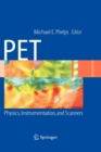 PET : Physics, Instrumentation, and Scanners - Book