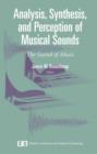 Analysis, Synthesis, and Perception of Musical Sounds : The Sound of Music - Book