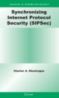 Synchronizing Internet Protocol Security (Sipsec) - Book