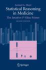 Statistical Reasoning in Medicine : The Intuitive P-Value Primer - Book