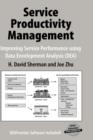 Service Productivity Management : Improving Service Performance using Data Envelopment Analysis (DEA) - Book