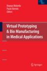 Virtual Prototyping & Bio Manufacturing in Medical Applications - Book