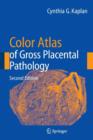 Color Atlas of Gross Placental Pathology - Book