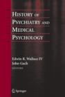 History of Psychiatry and Medical Psychology : With an Epilogue on Psychiatry and the Mind-Body Relation - Book