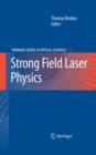 Strong Field Laser Physics - eBook