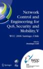 Network Control and Engineering for QoS, Security and Mobility, V : IFIP 19th World Computer Congress,TC-6, 5th IFIP International Conference on Network Control and Engineering for QoS, Security, and - eBook