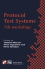 Protocol Test Systems : 7th workshop 7th IFIP WG 6.1 international workshop on protocol text systems - eBook