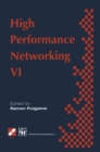 High Performance Networking : IFIP sixth international conference on high performance networking, 1995 - eBook