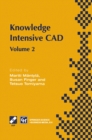 Knowledge Intensive CAD : Volume 2 Proceedings of the IFIP TC5 WG5.2 International Conference on Knowledge Intensive CAD, 16-18 September 1996, Pittsburgh, PA, USA - eBook