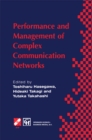 Performance and Management of Complex Communication Networks : IFIP TC6 / WG6.3 & WG7.3 International Conference on the Performance and Management of Complex Communication Networks (PMCCN'97) 17-21 No - eBook