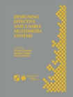 Designing Effective and Usable Multimedia Systems : Proceedings of the IFIP Working Group 13.2 Conference on Designing Effective and Usable Multimedia Systems Stuttgart, Germany, September 1998 - eBook