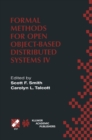 Formal Methods for Open Object-Based Distributed Systems IV : IFIP TC6/WG6.1. Fourth International Conference on Formal Methods for Open Object-Based Distributed Systems (FMOODS 2000) September 6-8, 2 - eBook