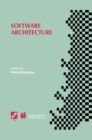 Software Architecture : TC2 First Working IFIP Conference on Software Architecture (WICSA1) 22-24 February 1999, San Antonio, Texas, USA - Patrick Donohoe