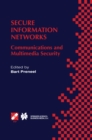 Secure Information Networks : Communications and Multimedia Security IFIP TC6/TC11 Joint Working Conference on Communications and Multimedia Security (CMS'99) September 20-21, 1999, Leuven, Belgium - eBook