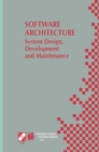 Software Architecture: System Design, Development and Maintenance : 17th World Computer Congress - TC2 Stream / 3rd IEEE/IFIP Conference on Software Architecture (WICSA3), August 25-30, 2002, Montreal - Jan Bosch