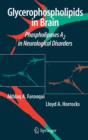 Glycerophospholipids in the Brain : Phospholipases A2 in Neurological Disorders - Book