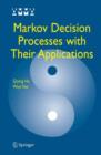 Markov Decision Processes with Their Applications - Book