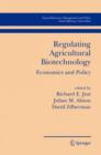 Regulating Agricultural Biotechnology : Economics and Policy - Book