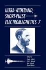 Ultra-Wideband, Short-Pulse Electromagnetics 7 - Book