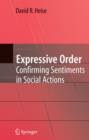 Expressive Order : Confirming Sentiments in Social Actions - Book