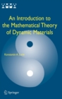 An Introduction to the Mathematical Theory of Dynamic Materials - Book