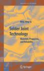 Solder Joint Technology : Materials, Properties, and Reliability - Book