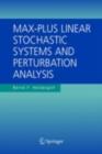 Max-Plus Linear Stochastic Systems and Perturbation Analysis - eBook