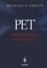 PET : Molecular Imaging and Its Biological Applications - Book