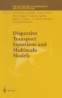 Dispersive Transport Equations and Multiscale Models - Book