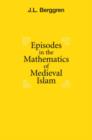 Episodes in the Mathematics of Medieval Islam - Book