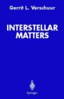 Interstellar Matters : Essays on Curiosity and Astronomical Discovery - Book