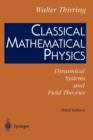 Classical Mathematical Physics : Dynamical Systems and Field Theories - Book