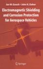 Electromagnetic Shielding and Corrosion Protection for Aerospace Vehicles - eBook