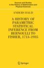 A History of Parametric Statistical Inference from Bernoulli to Fisher, 1713-1935 - Book