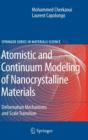 Atomistic and Continuum Modeling of Nanocrystalline Materials : Deformation Mechanisms and Scale Transition - Book
