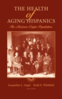 The Health of Aging Hispanics : The Mexican-Origin Population - Book