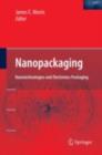 Nanopackaging : Nanotechnologies and Electronics Packaging - eBook