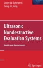 Ultrasonic Nondestructive Evaluation Systems : Models and Measurements - Book