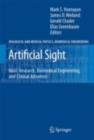 Artificial Sight : Basic Research, Biomedical Engineering, and Clinical Advances - eBook