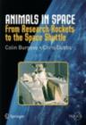 Animals in Space : From Research Rockets to the Space Shuttle - Colin Burgess