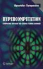Hypercomputation : Computing Beyond the Church-Turing Barrier - eBook