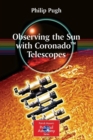 Observing the Sun with Coronado™ Telescopes - Book