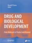 Drug and Biological Development : From Molecule to Product and Beyond - eBook