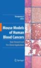 Mouse Models of Human Blood Cancers : Basic Research and Pre-clinical Applications - eBook