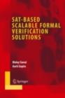 SAT-Based Scalable Formal Verification Solutions - Malay Ganai