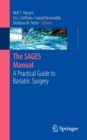 The SAGES Manual : A Practical Guide to Bariatric Surgery - Book